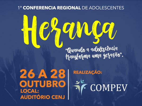 1ª Conferência Regional de Adolescentes - Herança